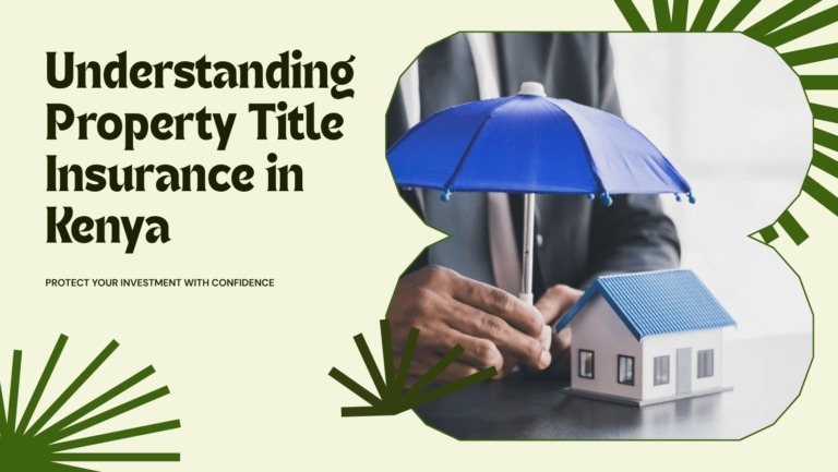 Protect Your Investment: A Deep Dive into Understanding Property Title Insurance in Kenya